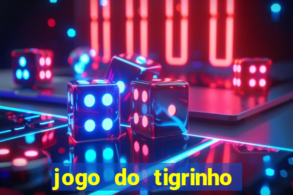 jogo do tigrinho com deposito de 5 reais